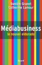Médiabusiness, Le Nouvel Eldorado - Preview