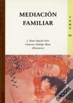 Mediación Familiar. Tomo Iii.