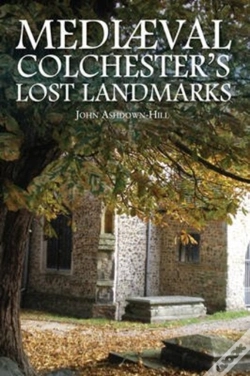 Capa do artigo Mediaeval Colchester'S Lost Landmarks