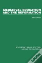 Mediaeval Education And The Reformation