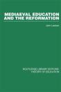 Mediaeval Education And The Reformation - Preview
