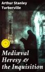 Mediæval Heresy & The Inquisition - Preview