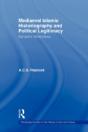 Mediaeval Islamic Historiography And Political Legitimacy - Preview