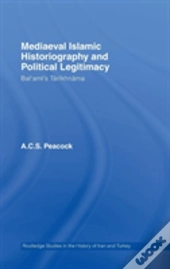 Mediaeval Islamic Historiography And Political Legitimacy