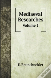 Mediaeval Researches