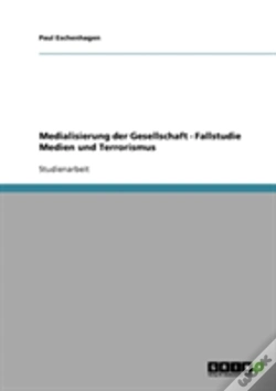 Capa do artigo Medialisierung Der Gesellschaft - Fallstudie Medien Und Terrorismus