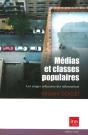 Médias Et Classes Populaires ; Les Usages Ordinaires Des Informations - Preview