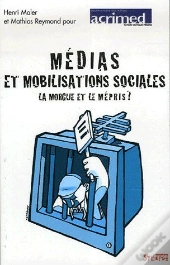 Médias Et Mobilisations Sociales ; La Morgue Et Le Mépris ?