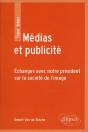 Médias Et Publicité ; Échanges Avec Notre Président Sur La Société De L'Image - Preview