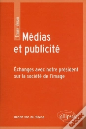 Capa do artigo Médias Et Publicité ; Échanges Avec Notre Président Sur La Société De L