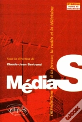 Médias ; Introduction À La Presse, La Radio Et La Télévision