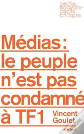 Médias : Le Peuple N'Est Pas Condamné À Tf1