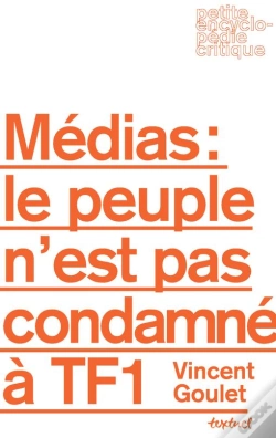 Capa do artigo Médias : Le Peuple N'Est Pas Condamné À Tf1
