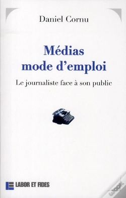 Capa do artigo Médias Mode D'Emploi ; Le Journaliste Face À Son Public