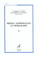 Medias, Temporalites Et Democratie