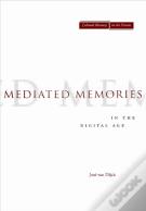 Mediated Memories In The Digital Age