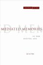 Mediated Memories In The Digital Age - Preview