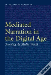 Mediated Narration In The Digital Age
