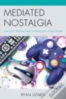 Mediated Nostalgia