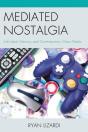 Mediated Nostalgia - Preview