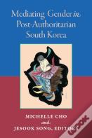 Mediating Gender In Post-Authoritarian South Korea