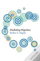 Mediating Migration