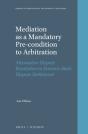 Mediation As A Mandatory Pre-Condition To Arbitration - Preview