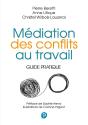 Médiation Des Conflits Au Travail ; Guide Pratique - Preview