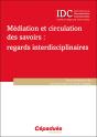 Médiation Et Circulation Des Savoirs : Regards Interdisciplinaires - Preview
