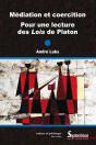 Médiation Et Coercition. Pour Une Lecture Des Lois De Platon - Preview