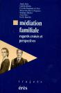 Médiation Familiale ; Regards Croisés Et Perspectives - Preview