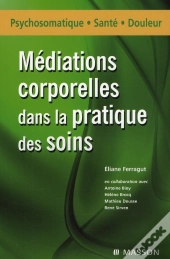 Médiations Corporelles, Pratique Des Soins
