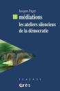 Médiations : Les Ateliers Silencieux De La Démocratie - Preview
