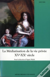 Capa do artigo Mediatisation De La Vie Privee Xvie Xxe Siecle