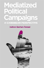 Mediatized Political Campaigns - Preview