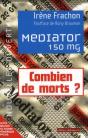Mediator 150 Mg ; Combien De Morts? Enquête Sur Une Toxicité Attendue - Preview