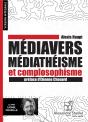 Médiavers, Médiathéisme Et Complothisme - Preview