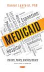 Medicaid: Politics, Policy, And Key Issues - Preview