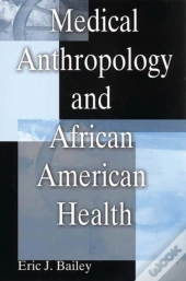 Medical Anthropology And African American Health