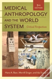Medical Anthropology And The World System