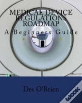Medical Device Regulations Roadmap