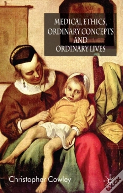 Capa do artigo Medical Ethics, Ordinary Concepts And Ordinary Lives
