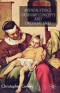 Medical Ethics, Ordinary Concepts And Ordinary Lives