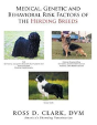 Medical, Genetic And Behavioral Risk Factors Of The Herding Breeds - Preview