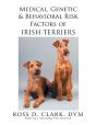 Medical, Genetic & Behavioral Risk Factors Of Irish Terriers - Preview