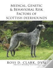 Medical, Genetic & Behavioral Risk Factors Of Scottish Deerhounds