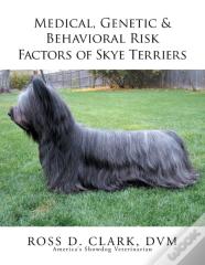 Medical, Genetic & Behavioral Risk Factors Of Skye Terriers