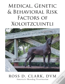 Capa do artigo Medical, Genetic & Behavioral Risk Factors Of Xoloitzcuintli