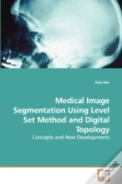 Capa do artigo Medical Image Segmentation Using Level Set Method And Digital Topology - Concepts And New Developments