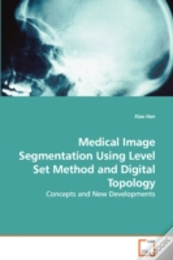 Capa do artigo Medical Image Segmentation Using Level Set Method And Digital Topology - Concepts And New Developments
